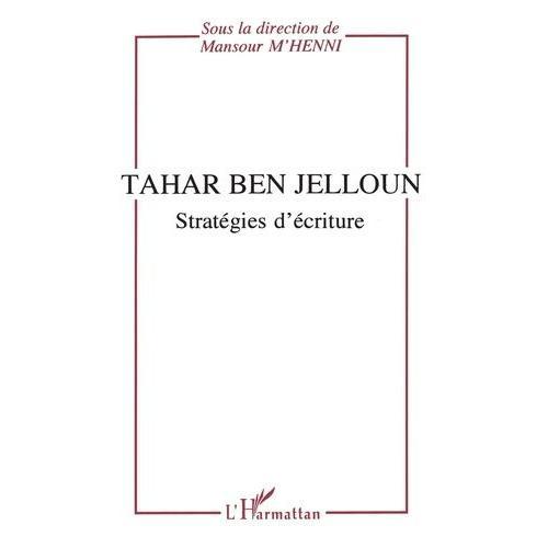 Tahar Ben Jelloun - Stratégies D'écriture