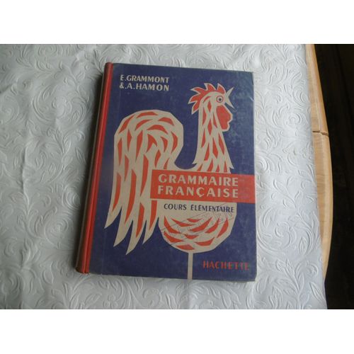 Livre D École Ancien 1961 Grammaire Française Cours Élémentaire - Grammont E. - A. Hamon - Hachette