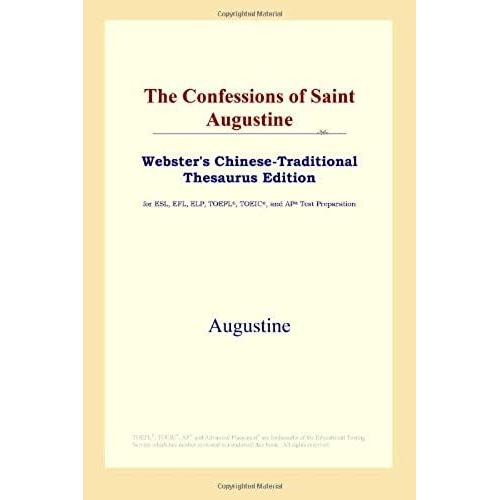 The Confessions Of Saint Augustine (Webster's Chinese-Traditional Thesaurus Edition)