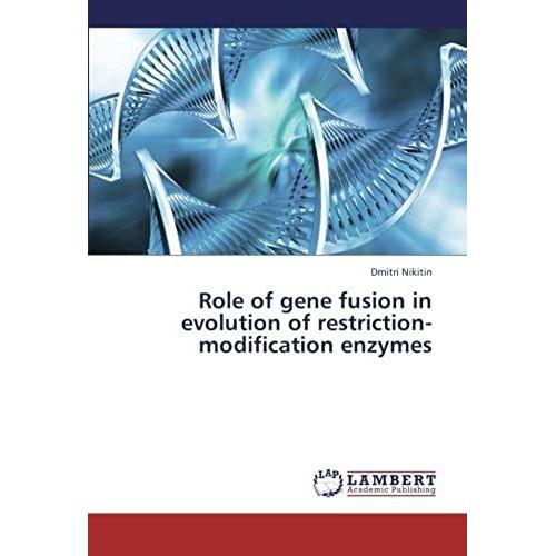 Role Of Gene Fusion In Evolution Of Restriction-Modification Enzymes