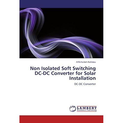 Non Isolated Soft Switching Dc-Dc Converter For Solar Installation: Dc-Dc Converter