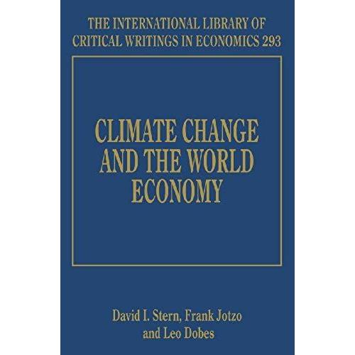 Climate Change And The World Economy (International Library Of Critical Writings In Economics)