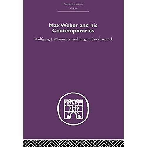 Max Weber And His Contempories