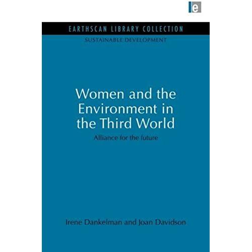 Women And The Environment In The Third World: Alliance For The Future (Sustainable Development Set)