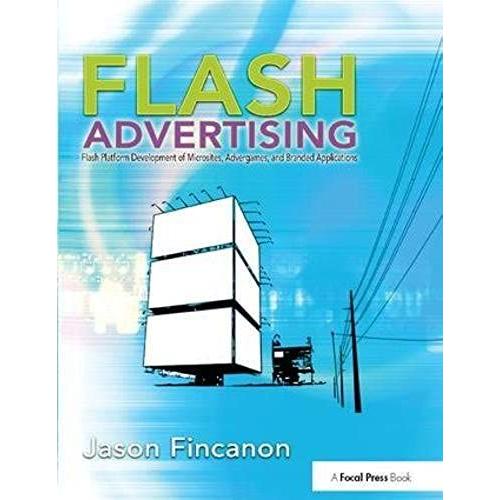 Flash Advertising: Flash Platform Development Of Microsites, Advergames And Branded Applications