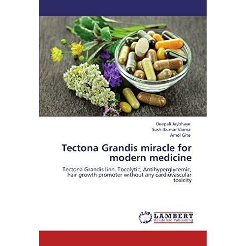 Tectona Grandis Miracle For Modern Medicine