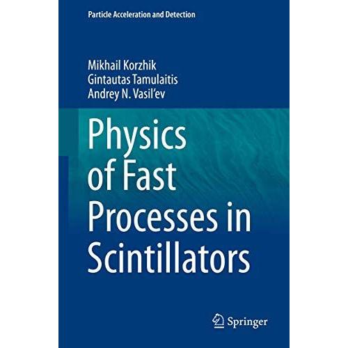 Physics Of Fast Processes In Scintillators