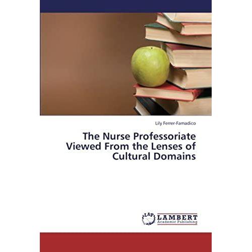 The Nurse Professoriate Viewed From The Lenses Of Cultural Domains