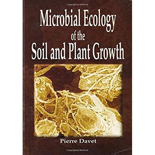 Microbial Ecology Of Soil And Plant Growth