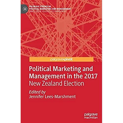 Political Marketing And Management In The 2017 New Zealand Election