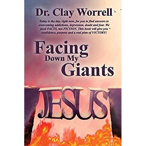 Facing Down My Giants: Finding New Life In Christ