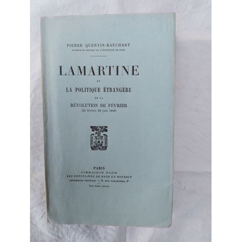 Lamartine Et La Politique Étrangère De La Révolution De Février (24 Février - 24 Juin 1848)