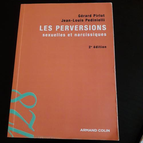 Les Perversions Sexuelles Et Narcissiques, 2e Édition, Gérard Pirlot, 128