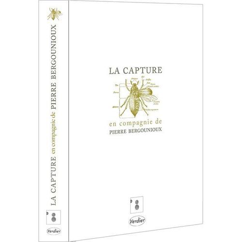 La Capture, En Compagnie De Pierre Bergounioux - Édition Collector
