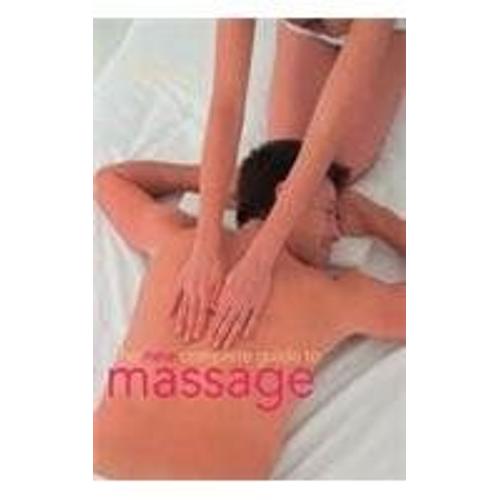 Complete Guide To Massage