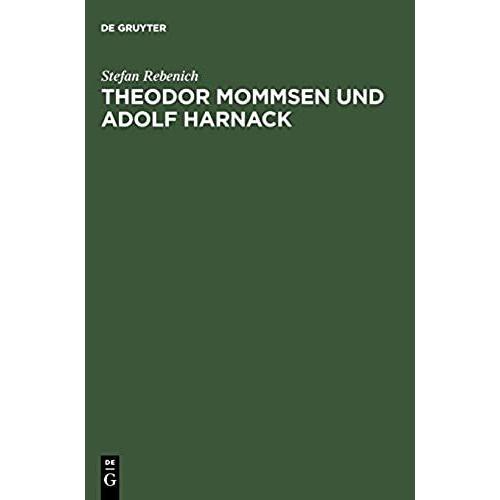 Theodor Mommsen Und Adolf Harnack