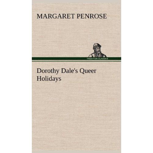 Dorothy Dale's Queer Holidays