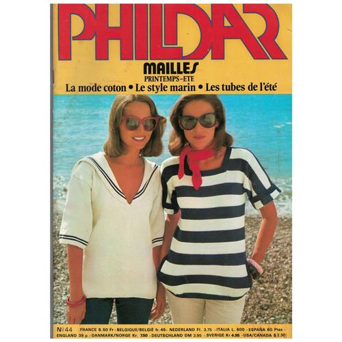 Phildar Mailles N° 44 : Mode Coton, Style Marin, Tubes De L'été - Châles Au Crochet, Ensembles De Plage Au Crochet, Etc