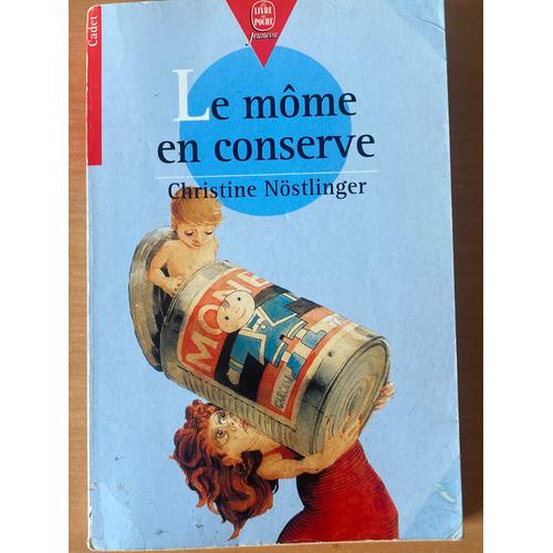 Christine Nöstlinger "Le Môme En Conserve"