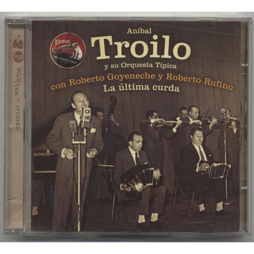 Anibal Troilo - La Ultima Curda