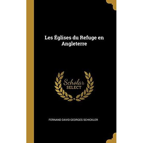 Les Églises Du Refuge En Angleterre