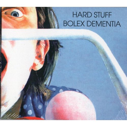 Hard Stuff - Bolex Dementia
