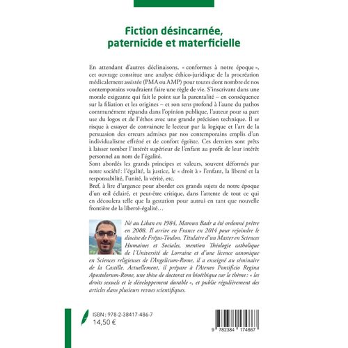 Fiction Désincarnée Paternicide Et Materficielle - L'intérêt De L'enfant Et L'amp (Pma) Pour Toutes