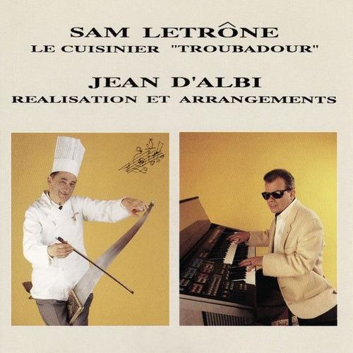 Sam Letrône, Jean D'albi ‎– Le Cuisinier "Troubadour"