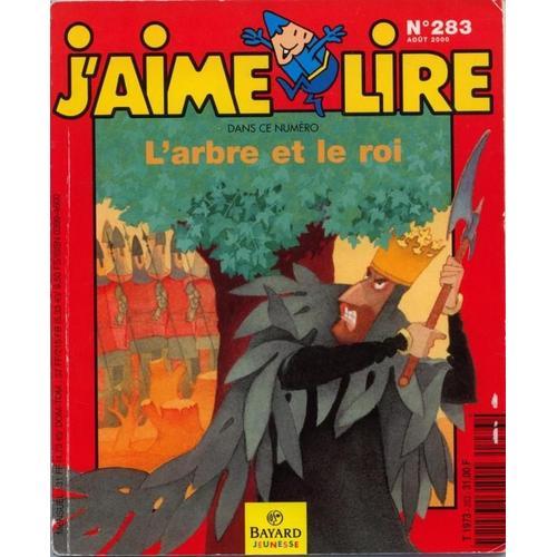 J'aime Lire N°283 De 2000 : L'arbre Et Le Roi