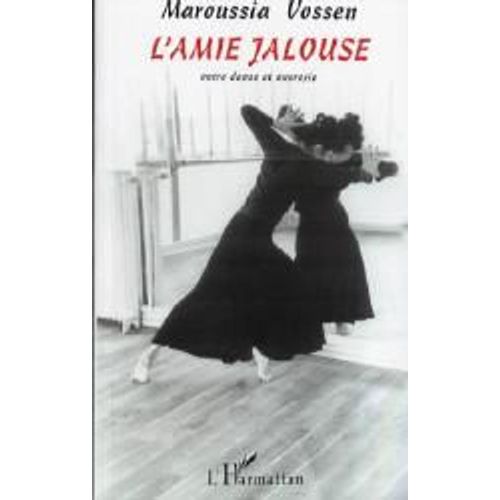 L'amie Jalouse - Entre Danse Et Anorexie