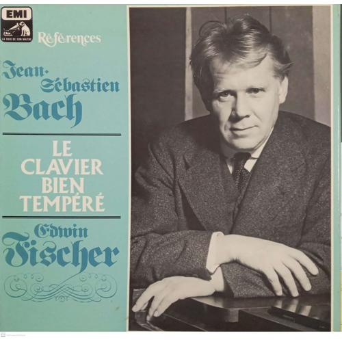 Vinyle Edwin Fischer. Jean Sébastien Bach. Le Clavier Bien Tempéré.