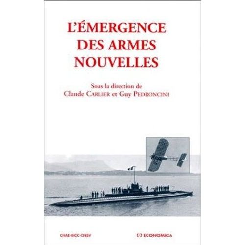 L'émergence Des Armes Nouvelles - Actes Du Colloque, Le 25 Octobre 1996 À Verdun, Au Centre Mondial De La Paix