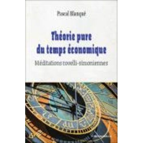 Théorie Pure Du Temps Économique - Méditations Rovelli-Simoniennes