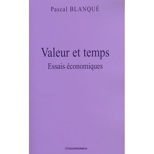Valeur Et Temps - Essais Économiques