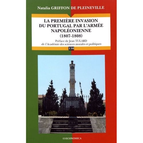 La Première Invasion Du Portugal Par L'armée Napoléonienne (1807-1808)