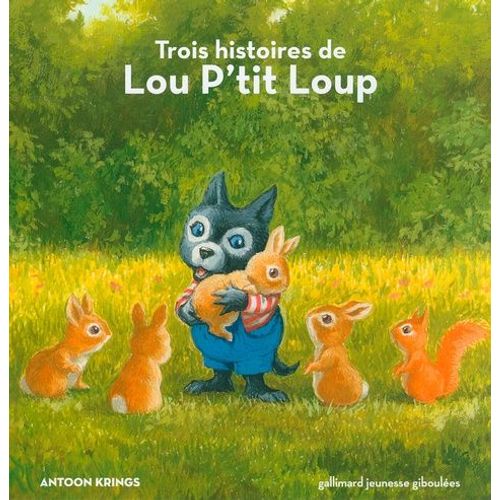 Lou P'tit Loup - 3 Histoires De Lou P'tit Loup - Tome 1, Lou P'tit Loup Et La Bergère - Tome 2, Lou P'tit Loup Et Le Grand Méchant Loup - Tome 4, Lou P'tit Loup Est Jaloux