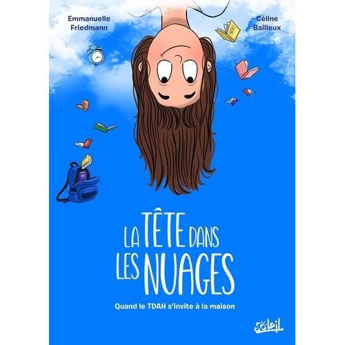 La Tête Dans Les Nuages - Quand Le Tdah S'invite À La Maison