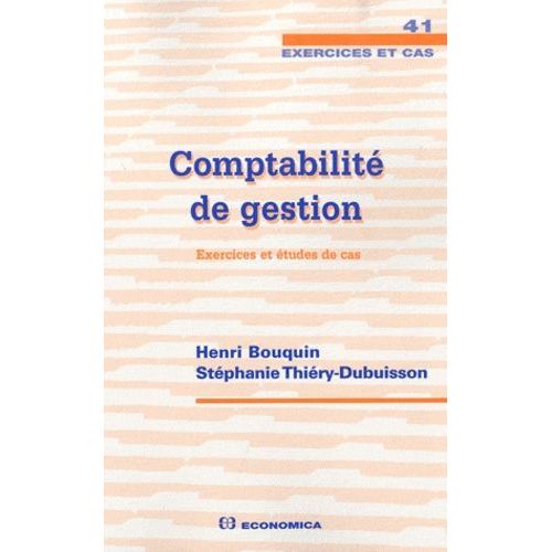 Comptabilité De Gestion - Exercices Et Études De Cas