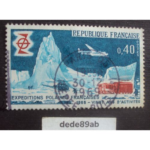 France 1968 Timbre Expéditions Polaires Françaises . Vingt Ans D'activités . Oblitéré Used Stamp