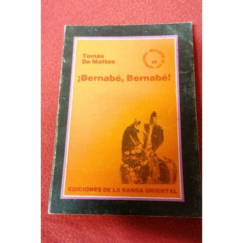 Bernabe. Bernabe. De Tomas De Mattos. En Espagnol.