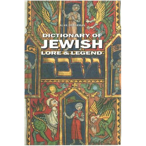 Dictionary Of Jewish Lore And Legend