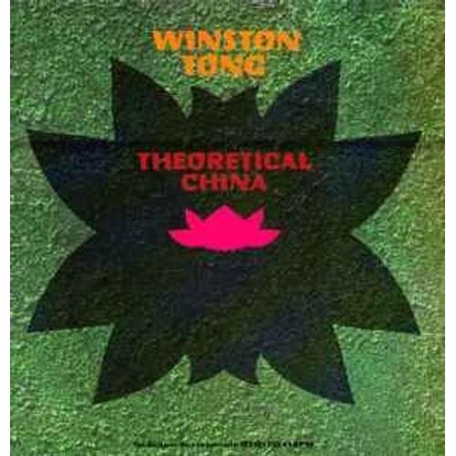 Winston Tong - Theoretical China