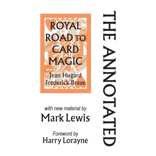 The Annotated Royal Road To Card Magic