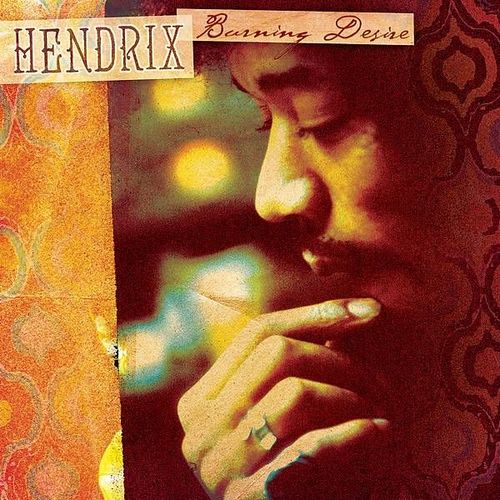 Jimi Hendrix : Burning Desire