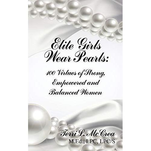 Elite Girls Wear Pearls: 100 Virtues Of Strong, Empowered And Balanced Women