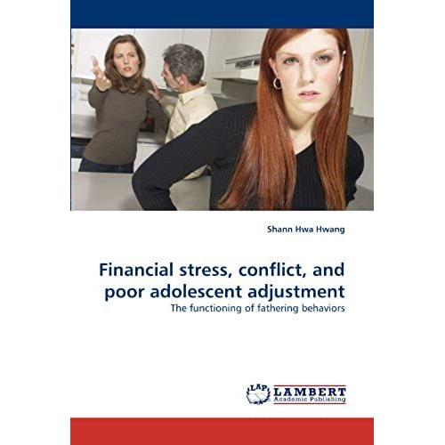 Financial Stress, Conflict, And Poor Adolescent Adjustment