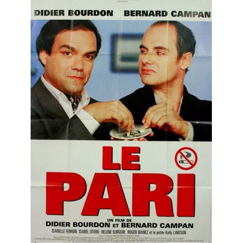 Le Pari - Affiche Originale De Cinéma - Format 120x160 Cm - De Et Avec Didier Bourdon, Bernard Campan, Roger Ibanez, Hélène Surgère, Isabelle Ferron, Isabel Otéro - Année 1997