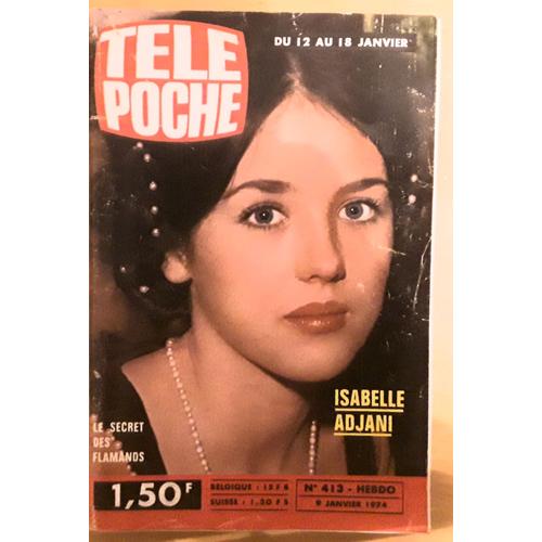 Tele Poche N° 413 - Du 9 Janvier 1974 - Isabelle Adjani