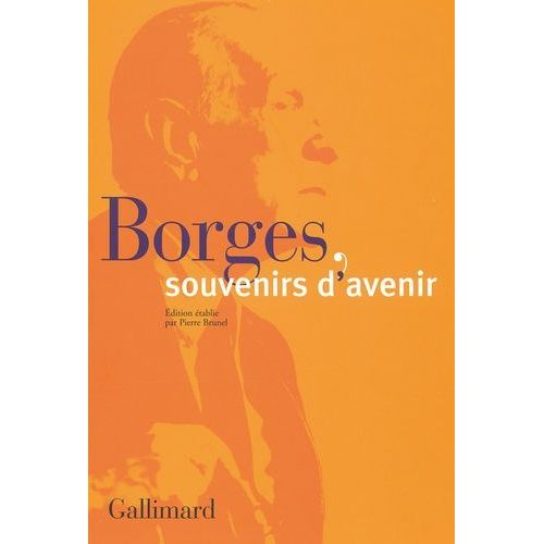 Borges, Souvenirs D'avenir