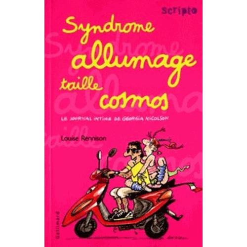 Le Journal Intime De Georgia Nicolson Tome 5 - Syndrome Allumage Taille Cosmos